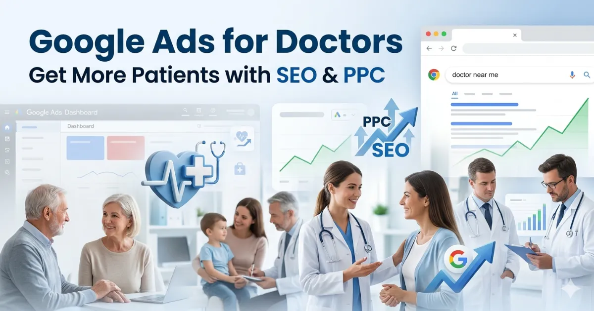 Google Ads for Doctors SEO Outline: Complete Guide to Grow Your Medical Practice Online