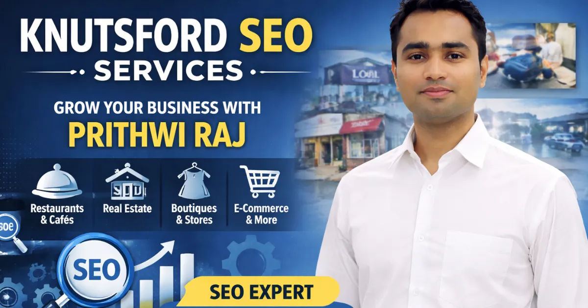 Knutsford SEO: Grow Your Business with Prithwi Raj SEO Expert